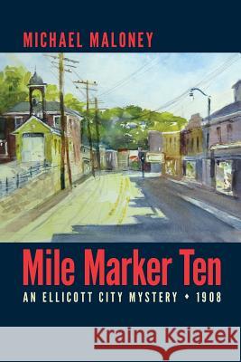 Mile Marker Ten Michael Maloney 9780990683339