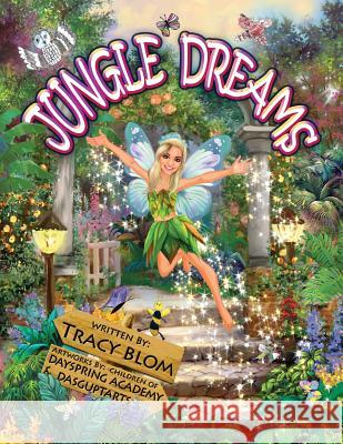 Jungle Dreams Tracy Blom Sudipta Dasgupta 9780990687191 Tracy Blom Publications