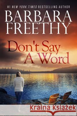 Don't Say a Word Barbara Freethy 9780990695189 Hyde Street Press