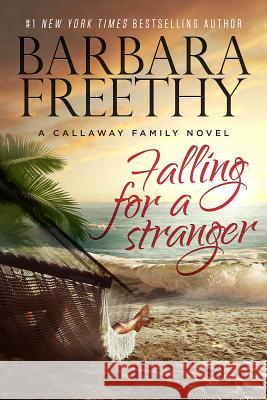 Falling for a Stranger Barbara Freethy 9780990695226 Hyde Street Press