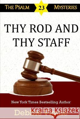 Thy Rod and Thy Staff Debbie Viguie 9780990697145