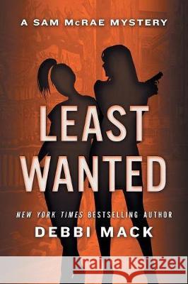 Least Wanted Debbi Mack 9780990698524 Renegade Press