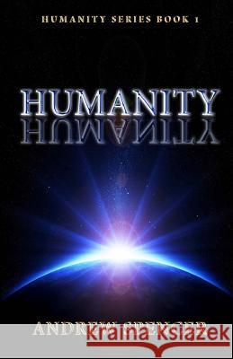 Humanity Andrew Spencer 9780990699408