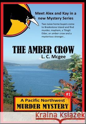 The Amber Crow: First in a New Mystery Series L. C. McGee 9780990699880 Twonewfs Publishing