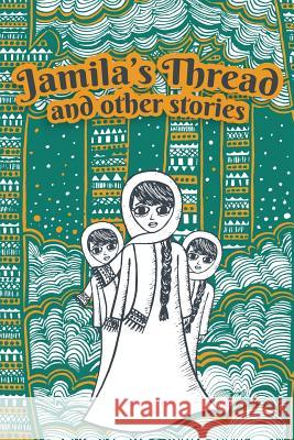 Jamila's Thread & Other Stories Project Pen 9780990700715