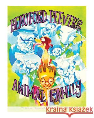 Beauford Peever's Animal Family Hector Curriel 9780990703716