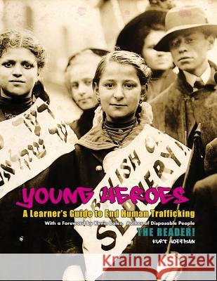 Young Heroes: A Learner's Guide to End Human Trafficking Kurt Hoffman 9780990707615