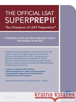 The Official LSAT Superprep II: The Champion of LSAT Prep Law School Council 9780990718680 Law School Admission Council