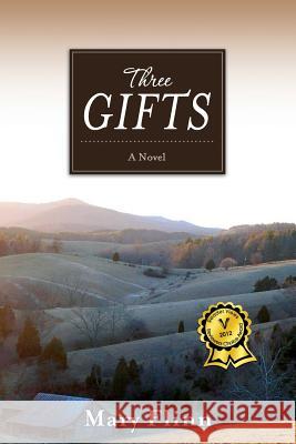 Three Gifts Mary Flinn 9780990719762