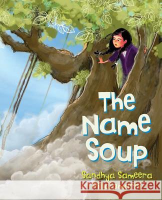 The Name Soup Sandhya Sameera Pillalamarri Red Hansen  9780990724599 Lion Heart Books LC