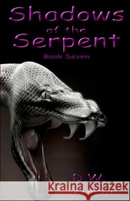 Shadows of the Serpent D. W. Neuman 9780990724728