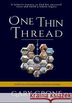 One Thin Thread Gary Crone 9780990736714 Gary Crone