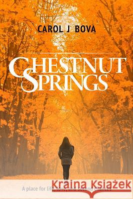 Chestnut Springs Carol J. Bova 9780990741510 Random Tangent Press