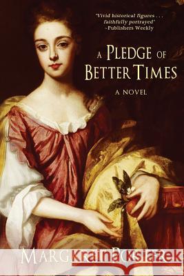 A Pledge of Better Times Margaret Porter 9780990742043