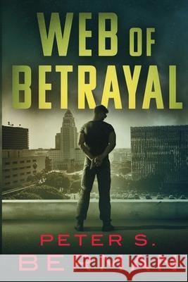 Web of Betrayal MR Peter Stephen Berman 9780990745631 Merseyside Press