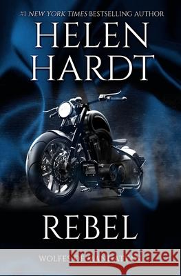Rebel Helen Hardt 9780990746195 Hardt & Sons