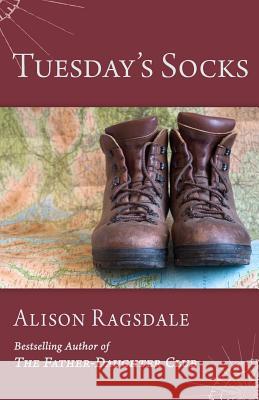 Tuesday's Socks Alison Ragsdale 9780990747802