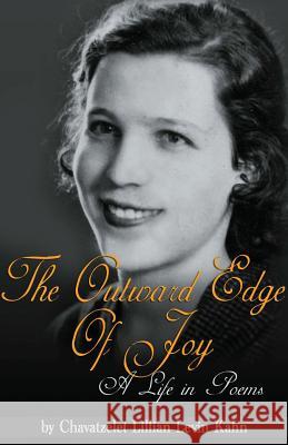 The Outward Edge of Joy Lillian Levin Kahn Shulamit Kahn 9780990750420