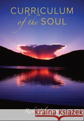 Curriculum of the Soul Rick Haltermann 9780990756477