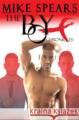 The Boy X Chronicles Mike Spears 9780990761334 Spearit Publishing