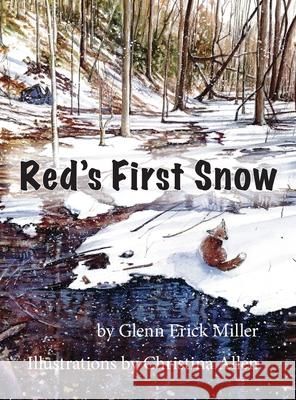 Red's First Snow Glenn E. Miller Christina L. Allen 9780990768876 Corn Crib Publishing