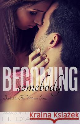 Becoming Somebody Heather D'Agostino 9780990770466