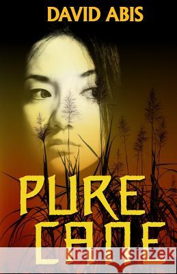 Pure Cane David Abis 9780990773931 Sweet Spot Publishing