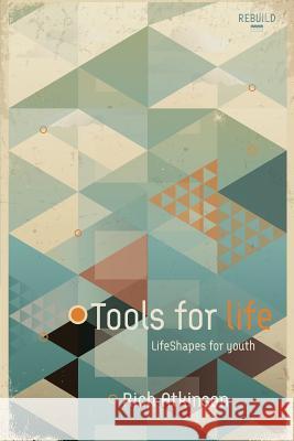 Tools For Life Atkinson, Rich 9780990777588