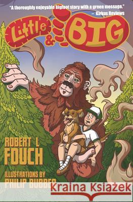 Little & Big: A Bigfoot Story Robert L. Fouch Philip Bubbeo 9780990791324 Robert L. Fouch