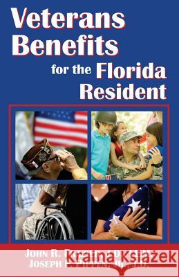 Veterans Benefits for the Florida Resident J. D. LL M. John R. Frazier 9780990794028