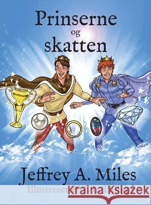 Prinserne Og Skatten Jeffrey a Miles J L Phillips  9780990804802 Handsome Prince Publishing