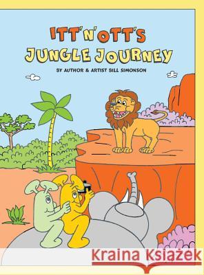 Itt 'N' Ott's Jungle Journey Simonson, Bill 9780990813767 MindStir Media