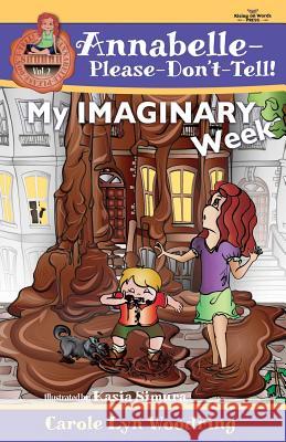 My IMAGINARY Week: Chapter Book Simura, Kasia 9780990818014