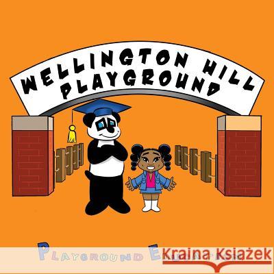 Wellington Hill Playground R. Tobias Pittman 9780990821731 Playground Publishing