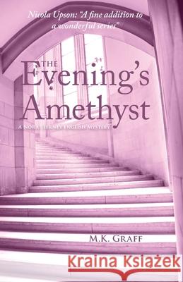 The Evening's Amethyst: A Nora Tierney English Mystery #5 M K Graff 9780990828730 Bridle Path Press