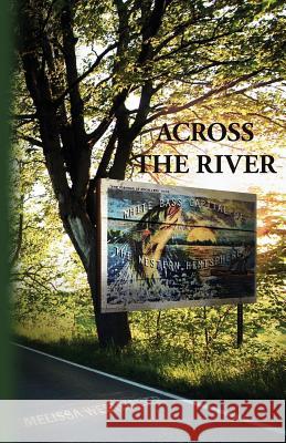 Across the River Melissa Westemeier 9780990828747 Bridle Path Press