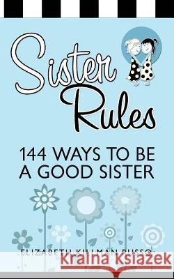 Sister Rules Elizabeth Russo 9780990845812 Book Couple LLC