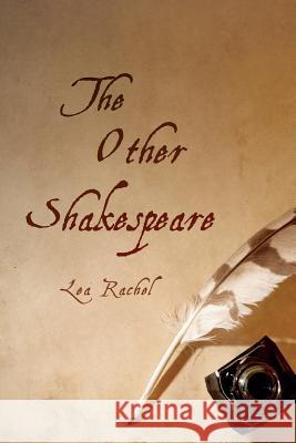 The Other Shakespeare Lea Rachel 9780990861607 Writer's Design