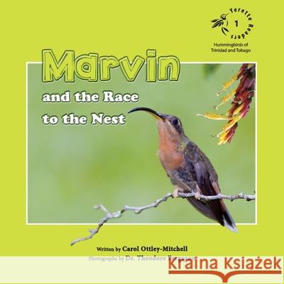 Marvin and the Race to the Nest Carol Ottley-Mitchell, Theodore Ferguson 9780990865988