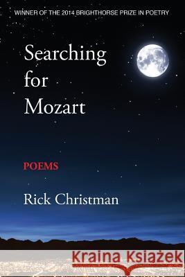 Searching for Mozart Rick Christman 9780990867043 Brighthorse Books