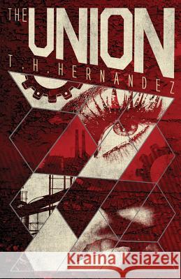 The Union Theresa H. Hernandez 9780990868828 Theresa Hernandez