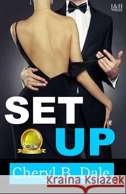 Set Up Cheryl B. Dale 9780990869511 J&h Press