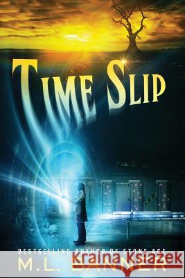 Time Slip M. L. Banner 9780990874164 Toes in the Water Publishing, LLC