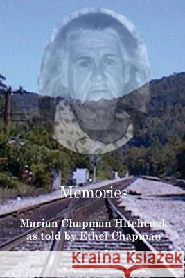 Memories Marian Chapman Hitchcock Patsy Hitchcock Rice Jack Rice 9780990874218