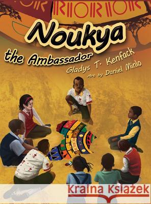 Noukya the Ambassador Gladys T. Kenfack Daniel Minlo 9780990875741 Balafun