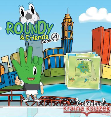 Roundy and Friends: Soccertowns Book 4 - Columbus Andres Varela, Carlos F Gonzalez, Germán Hernández 9780990880899 Soccertowns LLC
