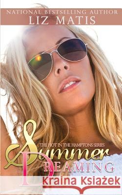 Summer Dreaming Liz Matis 9780990884835 Little Hondo Press