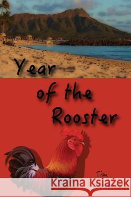 Year of the Rooster Tim Mahoney 9780990897477