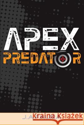 Apex Predator J. a. Faura Anthony Niehaus Jennifer Clary 9780990899112