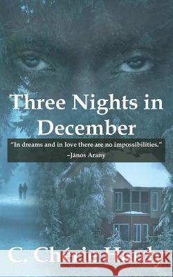 Three Nights in December C. Cherie Hardy 9780990899204 Avant-Garde Books